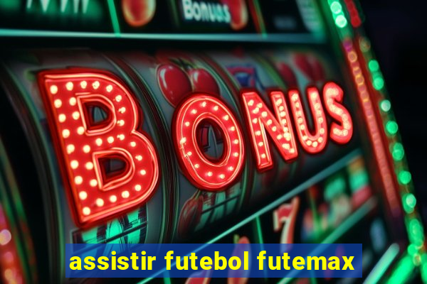 assistir futebol futemax